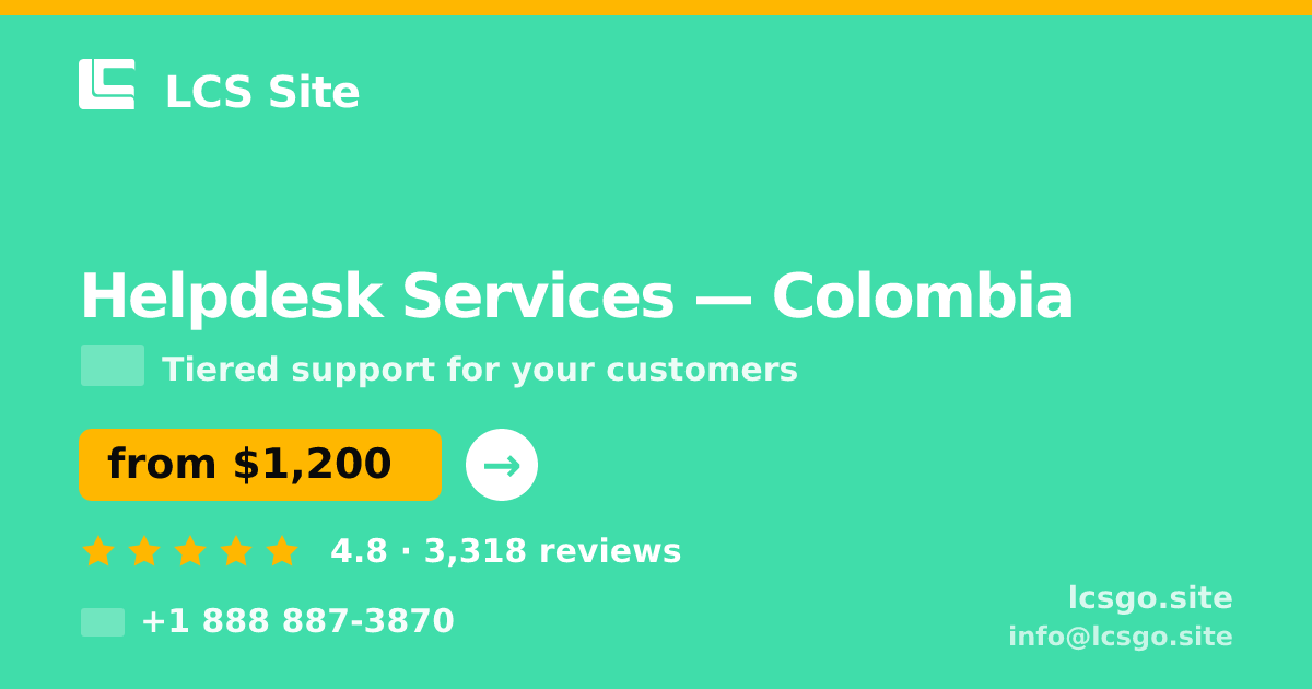 Helpdesk Services in Colombia — from $1,200/mo, rated 4.8/5 by 3318 clients. LCS Site.