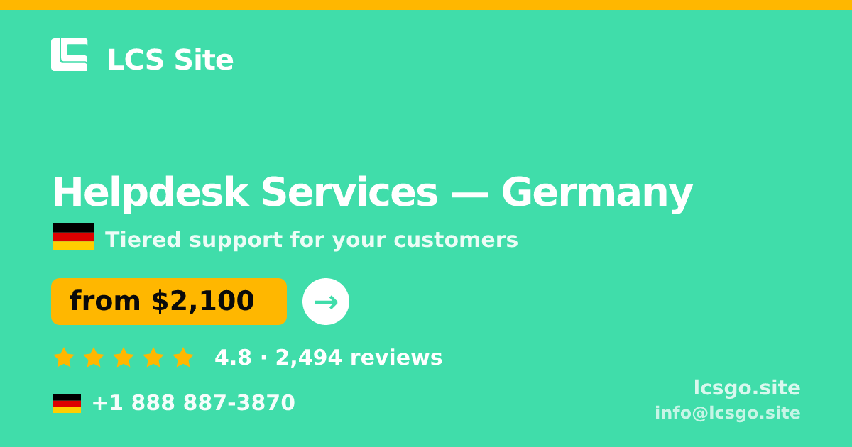 Helpdesk Services in Germany — from $2,100/mo, rated 4.8/5 by 2494 clients. LCS Site.