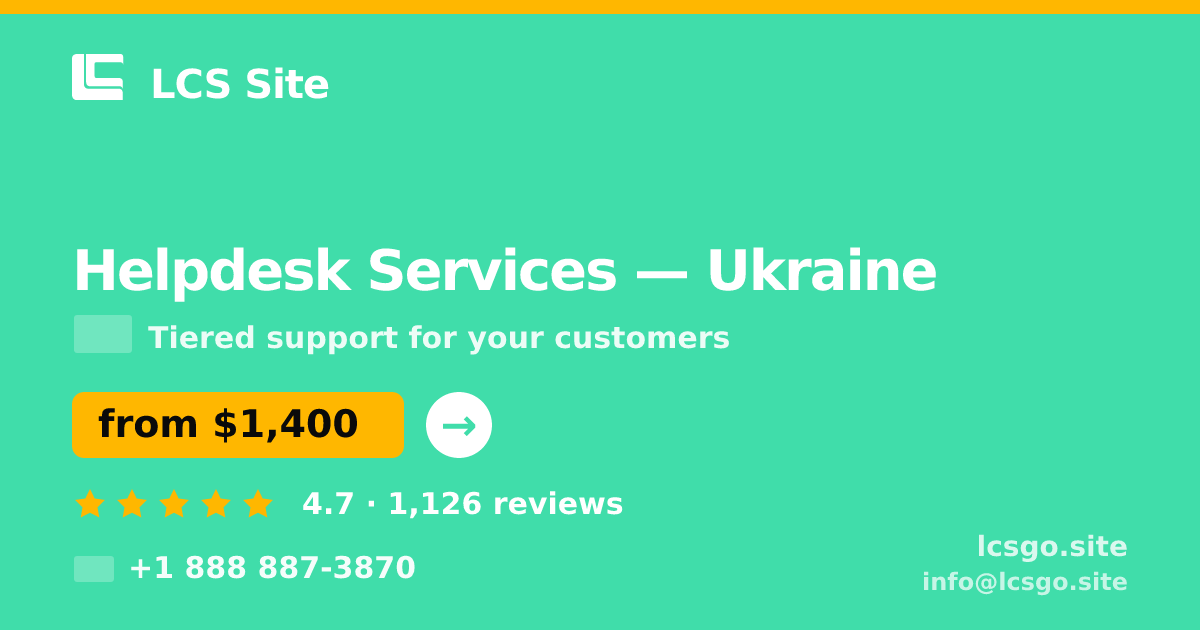Helpdesk Services in Ukraine — from $1,400/mo, rated 4.7/5 by 1126 clients. LCS Site.