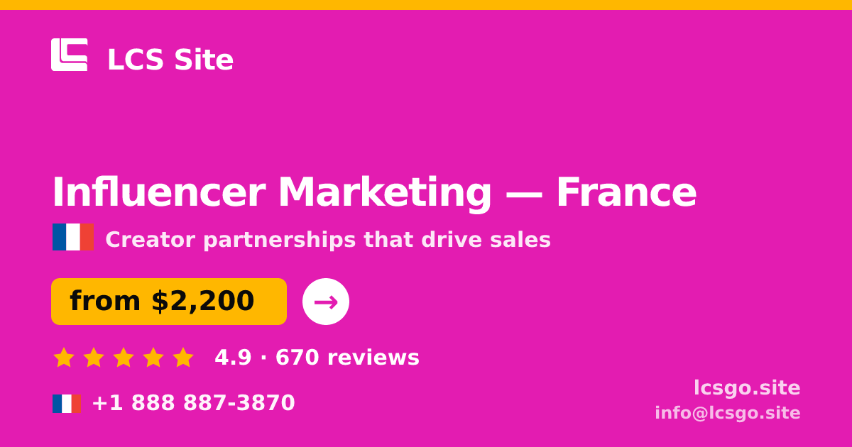 Influencer Marketing in France — from $2,200/mo, rated 4.9/5 by 670 clients. LCS Site.