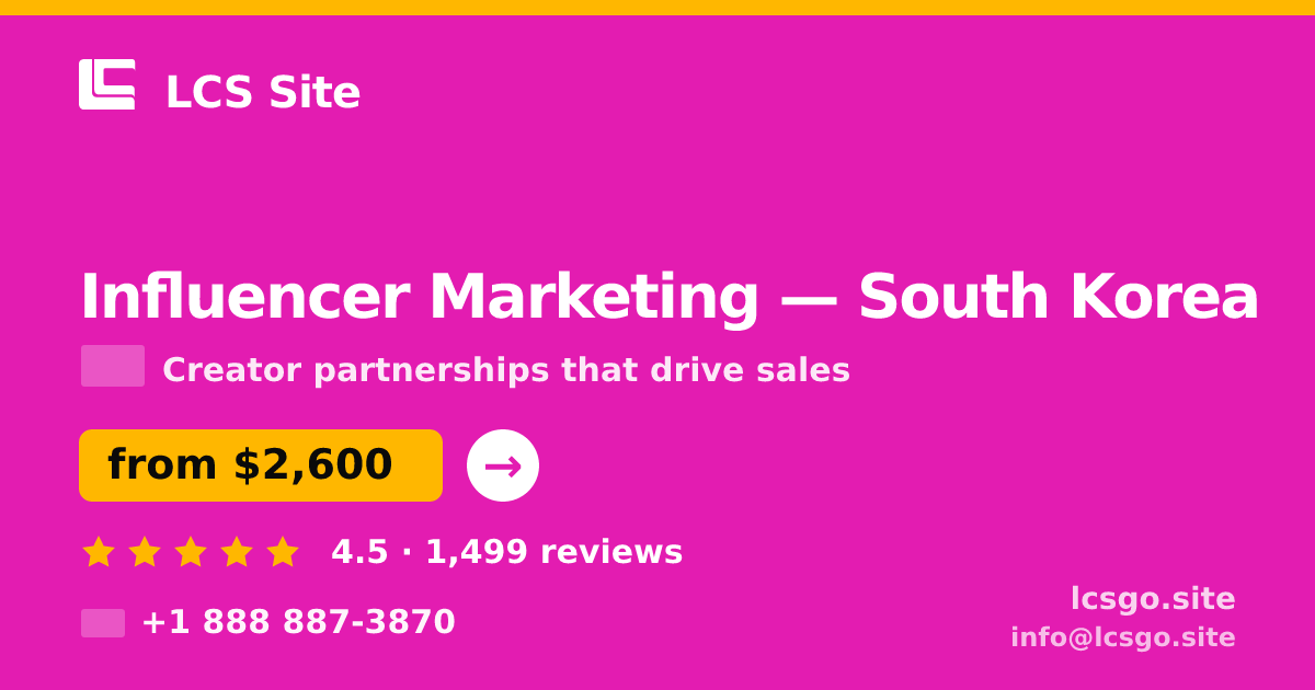 Influencer Marketing in South Korea — from $2,600/mo, rated 4.5/5 by 1499 clients. LCS Site.