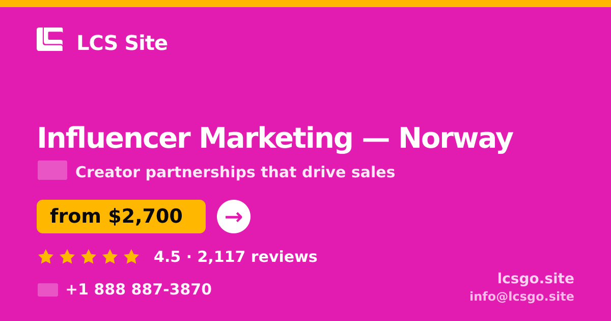 Influencer Marketing in Norway — from $2,700/mo, rated 4.5/5 by 2117 clients. LCS Site.