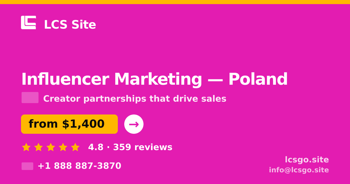 Influencer Marketing in Poland — from $1,400/mo, rated 4.8/5 by 359 clients. LCS Site.