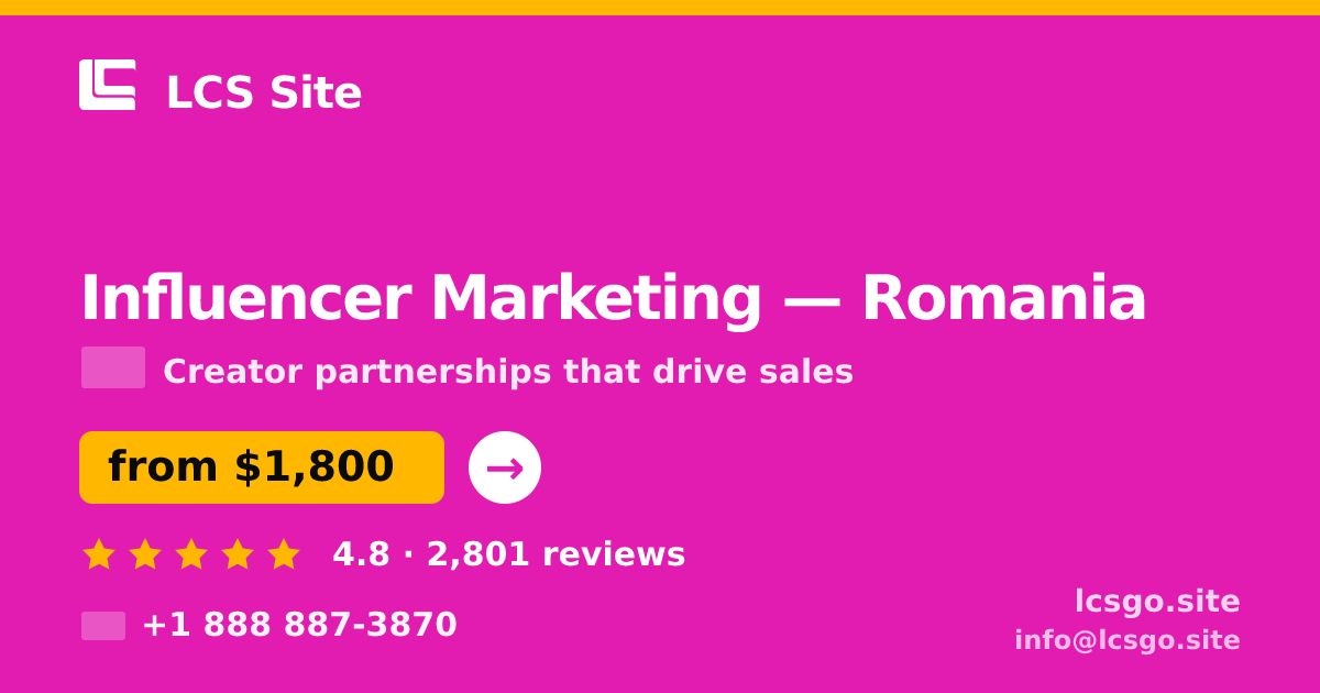 Influencer Marketing in Romania — from $1,800/mo, rated 4.8/5 by 2801 clients. LCS Site.