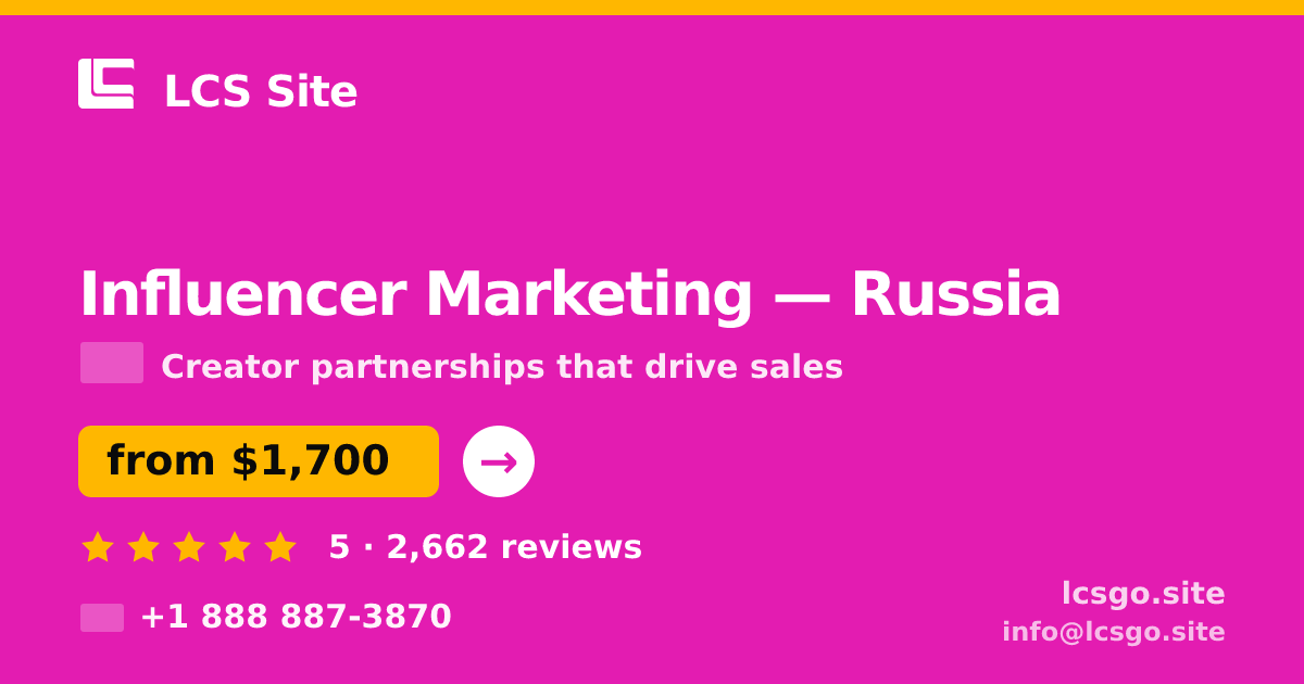 Influencer Marketing in Russia — from $1,700/mo, rated 5/5 by 2662 clients. LCS Site.