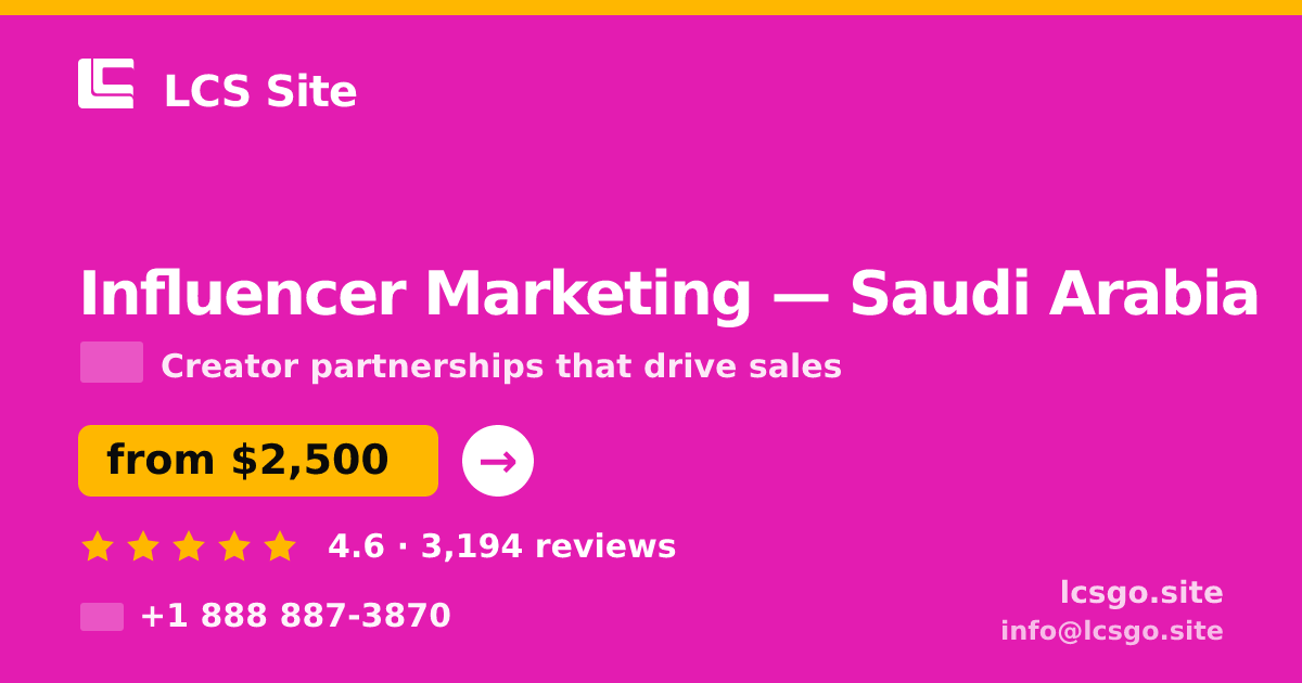 Influencer Marketing in Saudi Arabia — from $2,500/mo, rated 4.6/5 by 3194 clients. LCS Site.