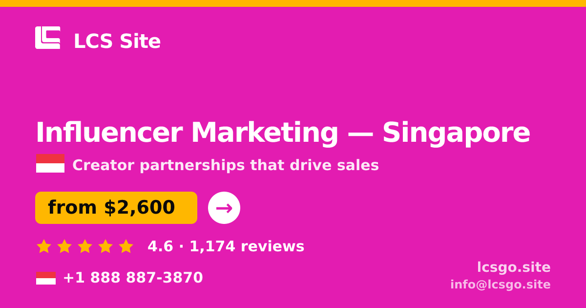 Influencer Marketing in Singapore — from $2,600/mo, rated 4.6/5 by 1174 clients. LCS Site.
