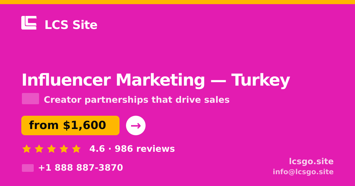 Influencer Marketing in Turkey — from $1,600/mo, rated 4.6/5 by 986 clients. LCS Site.