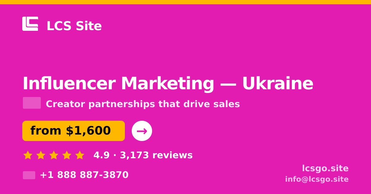 Influencer Marketing in Ukraine — from $1,600/mo, rated 4.9/5 by 3173 clients. LCS Site.