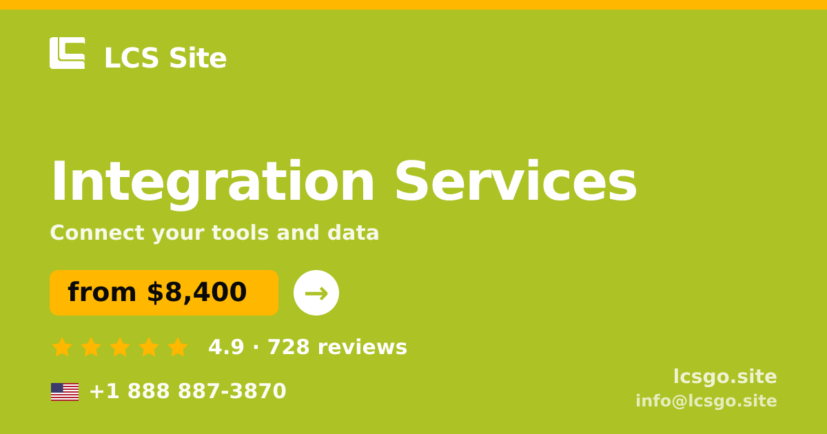 Integration Services in the USA — from $8,400, rated 4.9/5 by 728 clients. LCS Site.