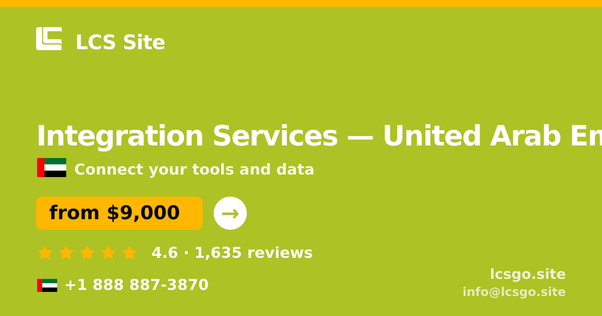 Integration Services in United Arab Emirates — from $9,000, rated 4.6/5 by 1635 clients. LCS Site.