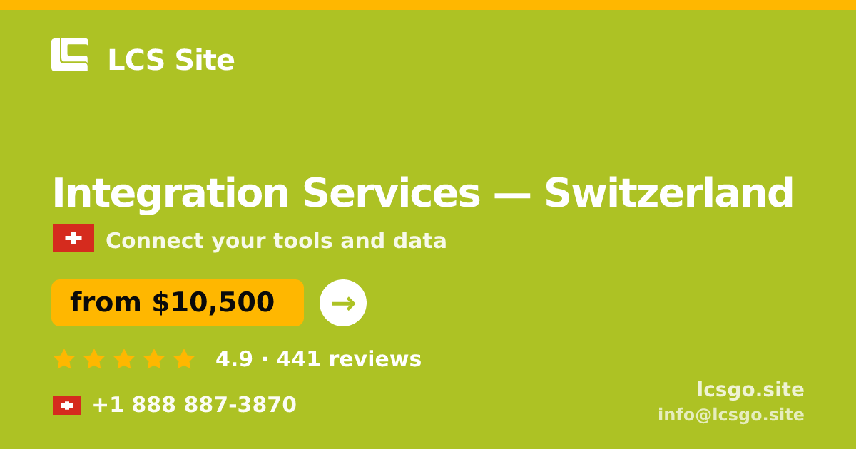 Integration Services in Geneva — from $9,300, rated 4.7/5 by 2245 clients. LCS Site.