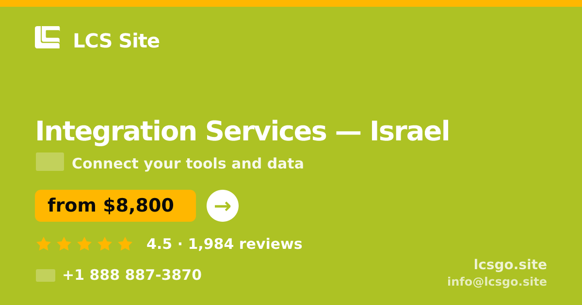 Integration Services in Israel — from $8,800, rated 4.5/5 by 1984 clients. LCS Site.