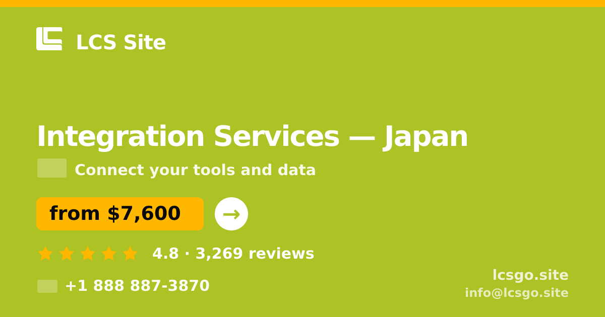 Integration Services in Japan — from $7,600, rated 4.8/5 by 3269 clients. LCS Site.