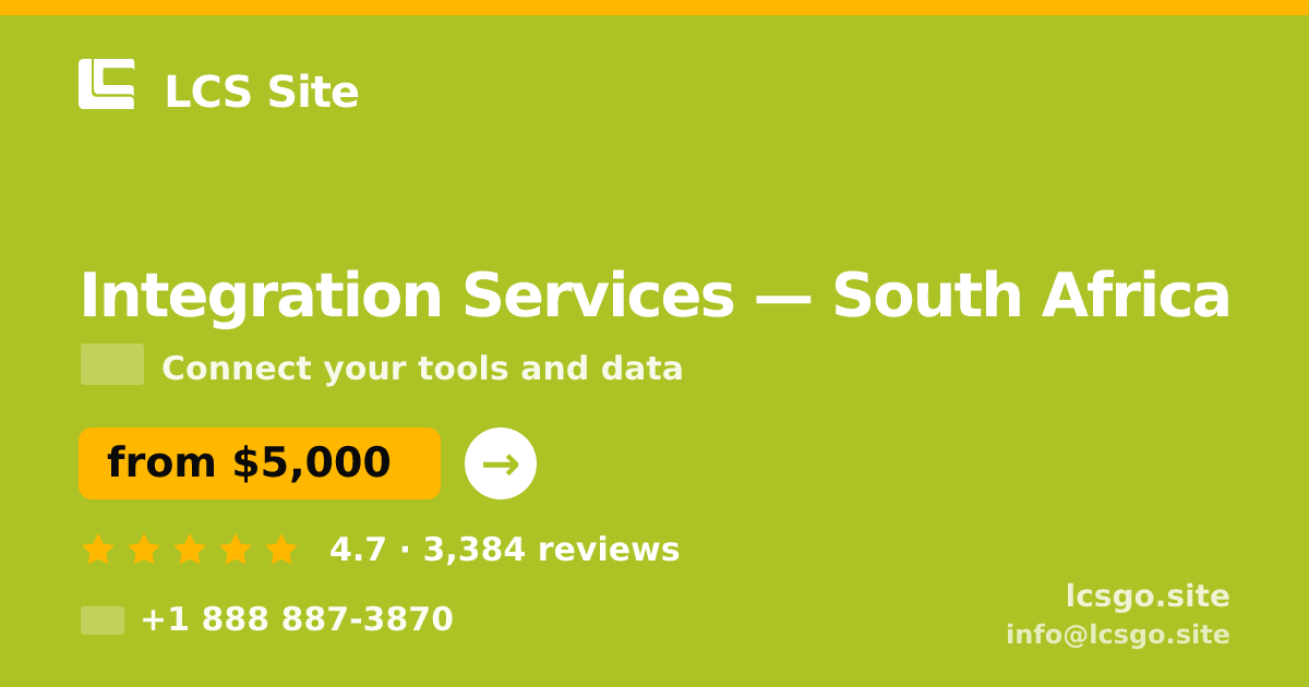Integration Services in South Africa — from $5,000, rated 4.7/5 by 3384 clients. LCS Site.