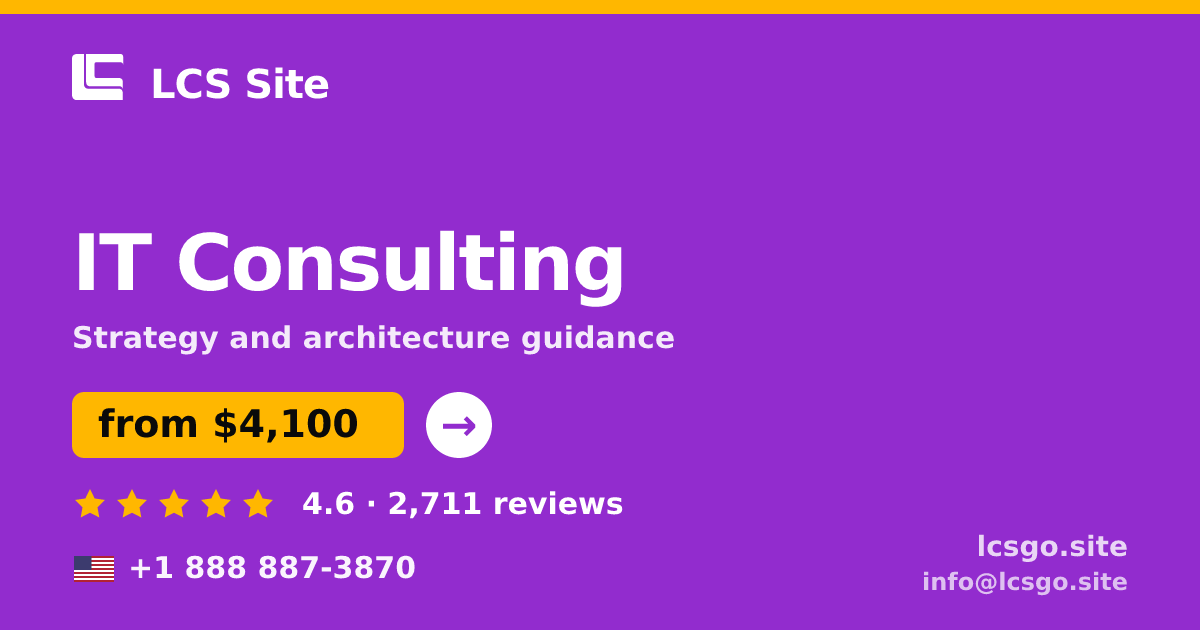 IT Consulting in the USA — from $4,100, rated 4.6/5 by 2711 clients. LCS Site.