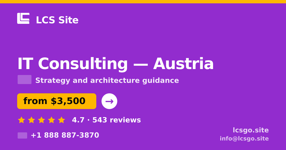 IT Consulting in Austria — from $3,500, rated 4.7/5 by 543 clients. LCS Site.