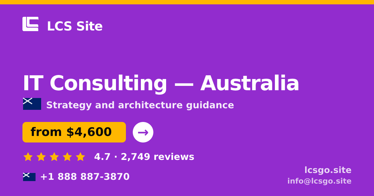 IT Consulting in Australia — from $4,600, rated 4.7/5 by 2749 clients. LCS Site.