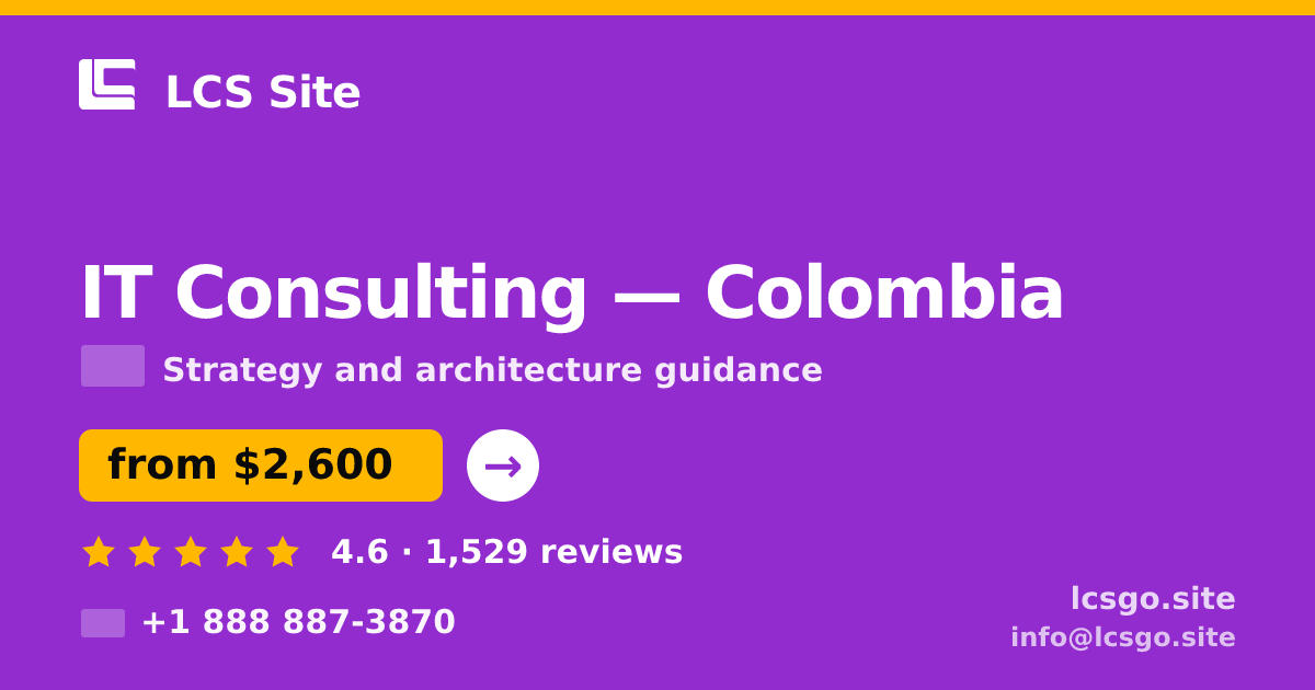 IT Consulting in Colombia — from $2,600, rated 4.6/5 by 1529 clients. LCS Site.