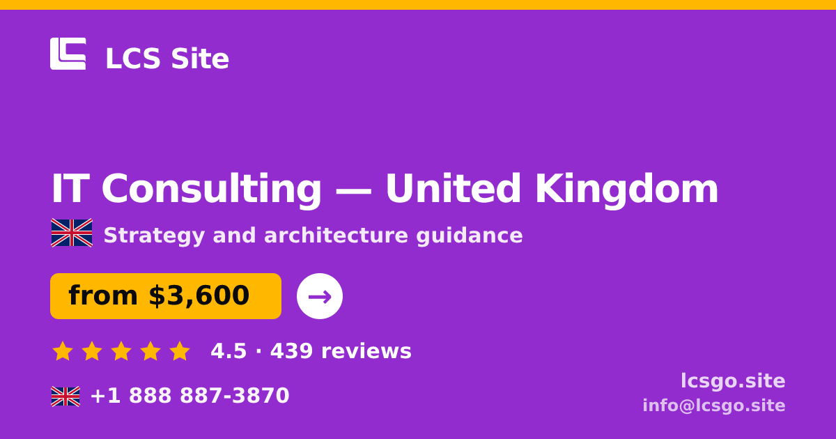 IT Consulting in United Kingdom — from $3,600, rated 4.5/5 by 439 clients. LCS Site.