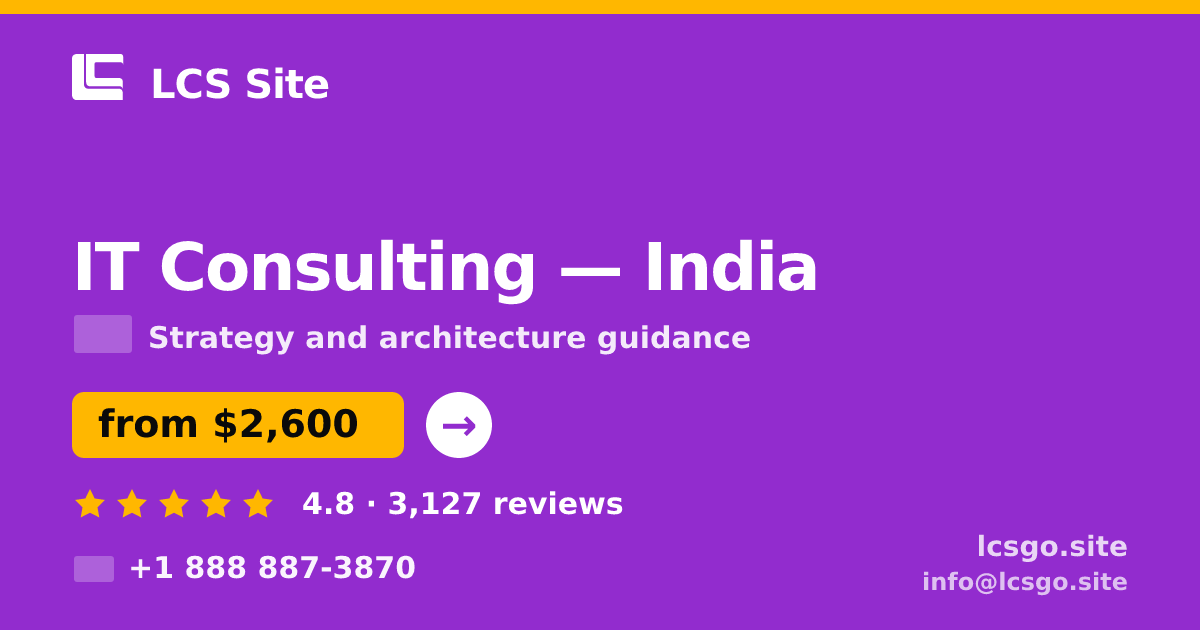 IT Consulting in India — from $2,600, rated 4.8/5 by 3127 clients. LCS Site.