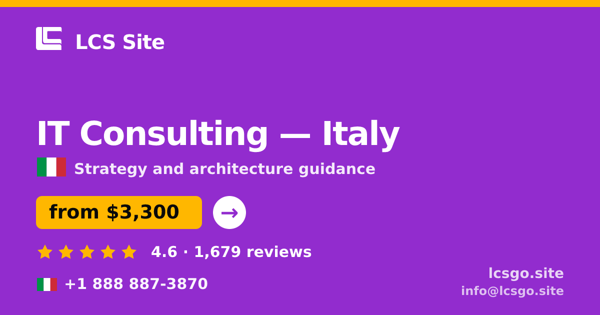 IT Consulting in Italy — from $3,300, rated 4.6/5 by 1679 clients. LCS Site.