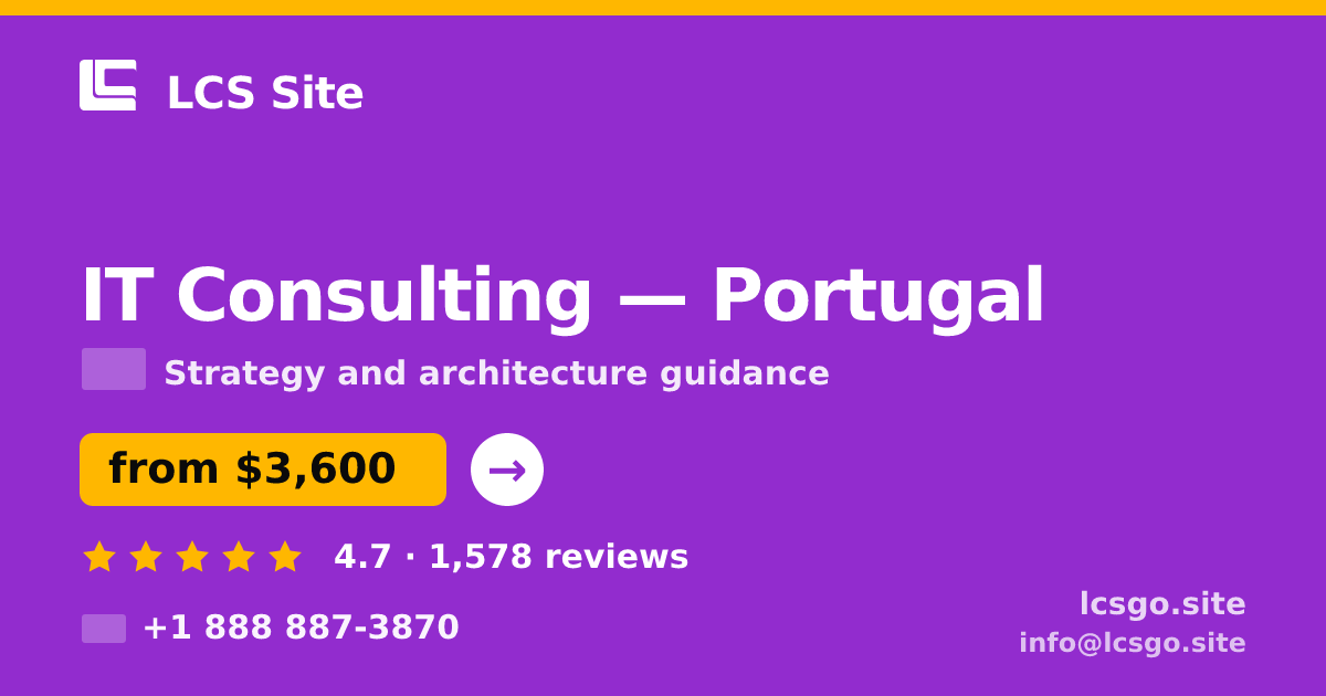 IT Consulting in Lisbon — from $3,100, rated 4.5/5 by 465 clients. LCS Site.