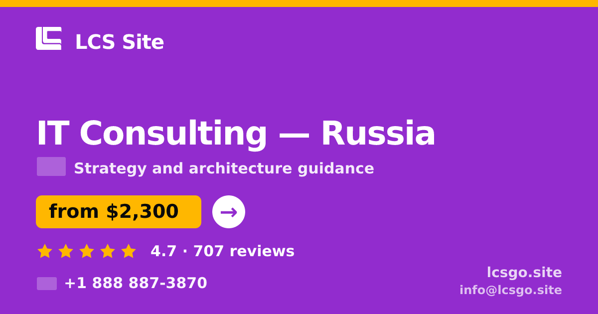 IT Consulting in Russia — from $2,300, rated 4.7/5 by 707 clients. LCS Site.