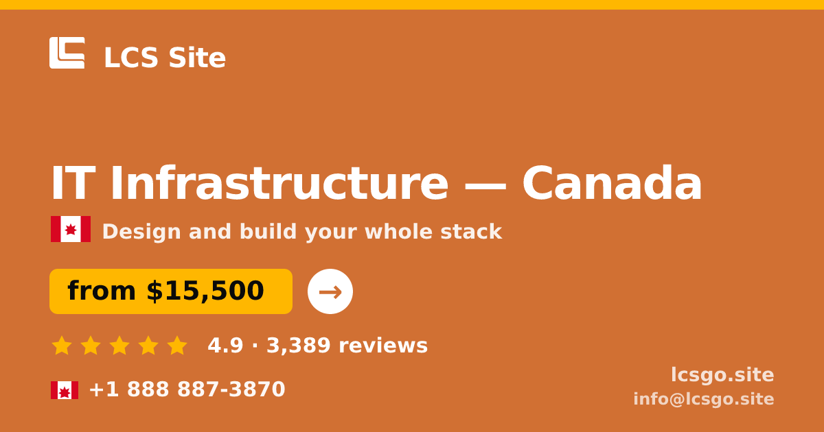 IT Infrastructure in Vancouver — from $23,000, rated 4.9/5 by 2163 clients. LCS Site.