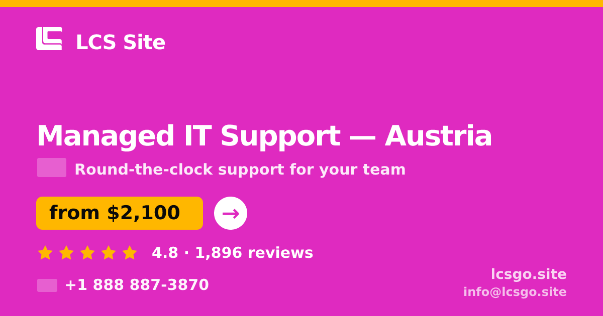 Managed IT Support in Austria — from $2,100/mo, rated 4.8/5 by 1896 clients. LCS Site.