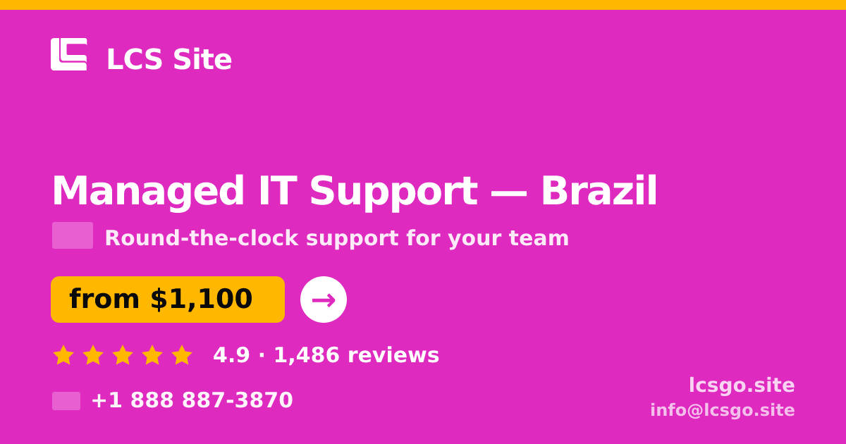 Managed IT Support in Brazil — from $1,100/mo, rated 4.9/5 by 1486 clients. LCS Site.