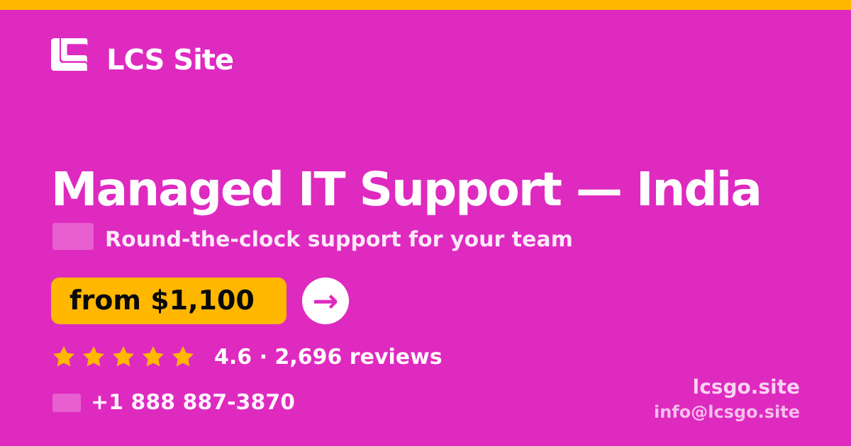 Managed IT Support in Chennai — from $550/mo, rated 4.7/5 by 2900 clients. LCS Site.