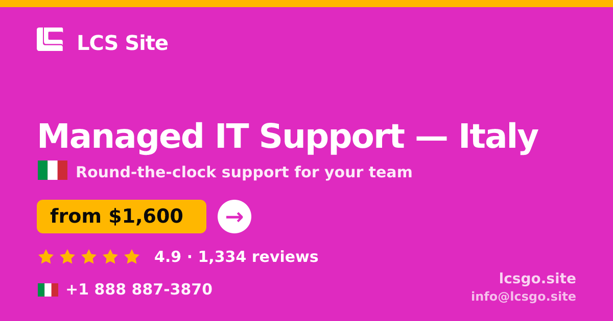Managed IT Support in Italy — from $1,600/mo, rated 4.9/5 by 1334 clients. LCS Site.