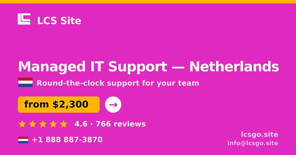 Managed IT Support in Amsterdam — from $2,200/mo, rated 4.7/5 by 2273 clients. LCS Site.