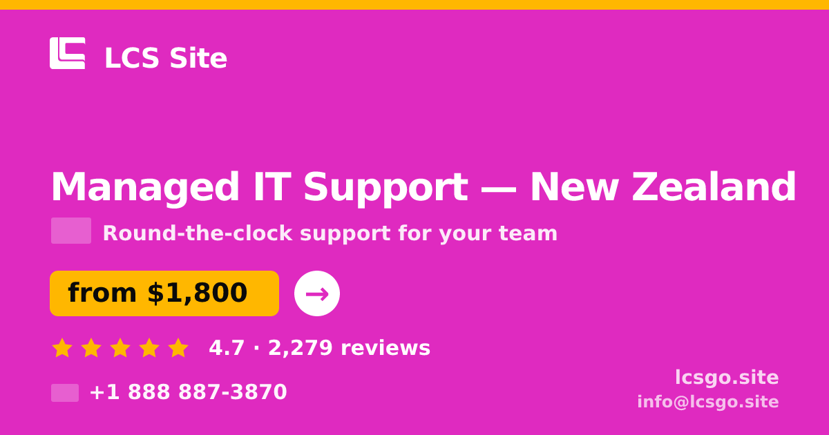 Managed IT Support in New Zealand — from $1,800/mo, rated 4.7/5 by 2279 clients. LCS Site.