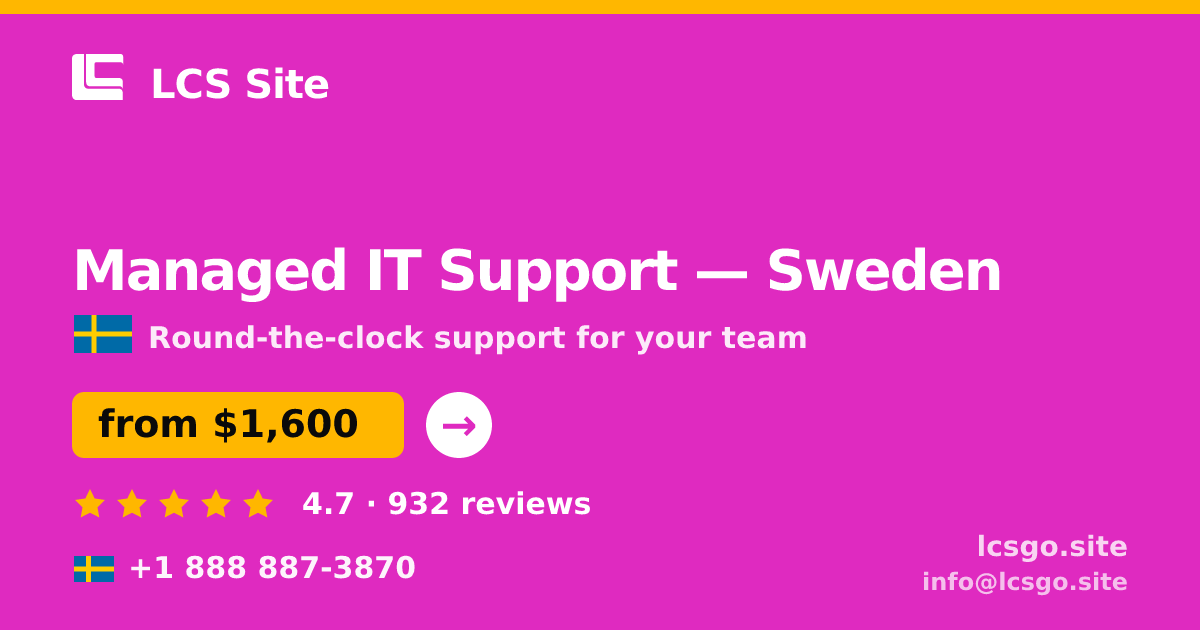 Managed IT Support in Stockholm — from $2,200/mo, rated 4.5/5 by 3096 clients. LCS Site.