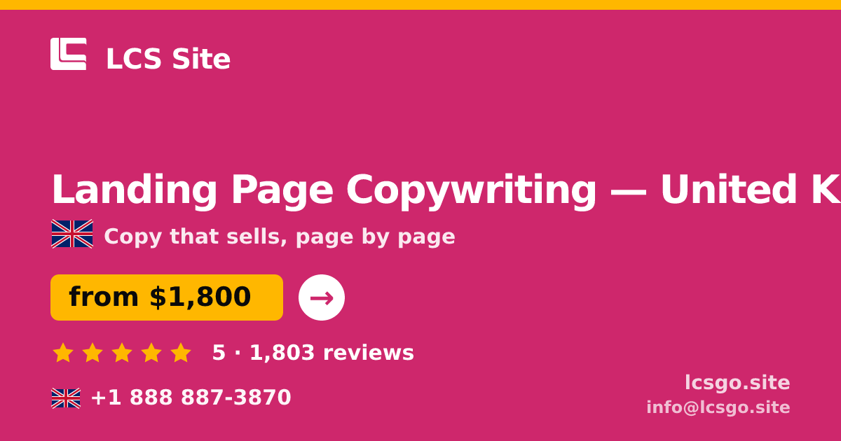 Landing Page Copywriting in United Kingdom — from $1,800, rated 5/5 by 1803 clients. LCS Site.