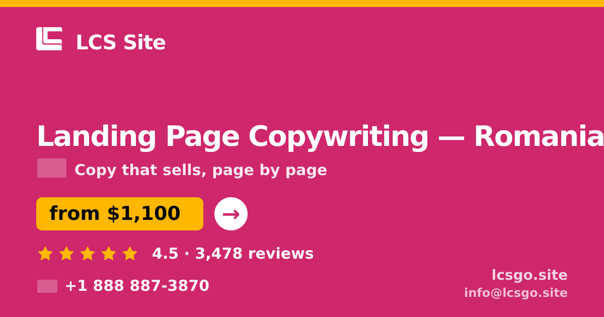 Landing Page Copywriting in Romania — from $1,100, rated 4.5/5 by 3478 clients. LCS Site.