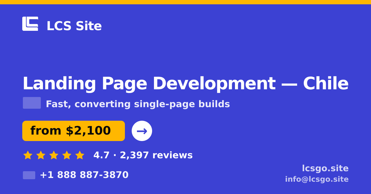 Landing Page Development in Chile — from $2,100, rated 4.7/5 by 2397 clients. LCS Site.