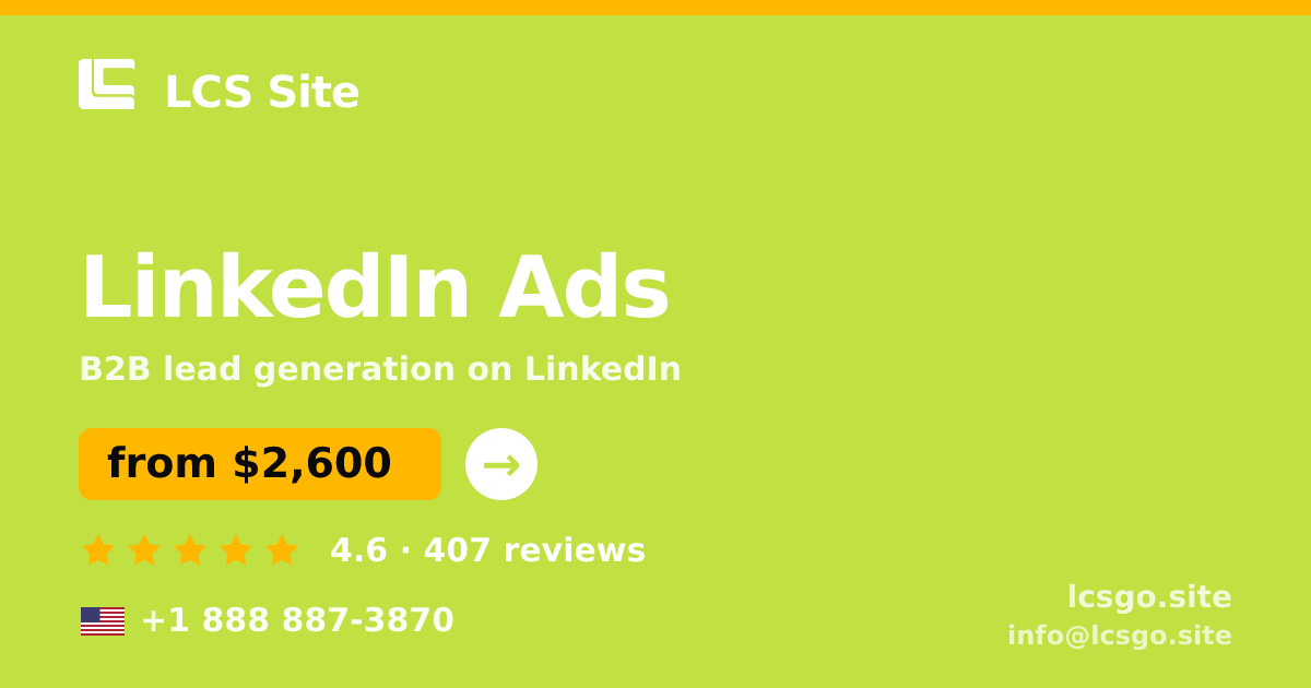 LinkedIn Ads in the USA — from $2,600/mo, rated 4.6/5 by 407 clients. LCS Site.