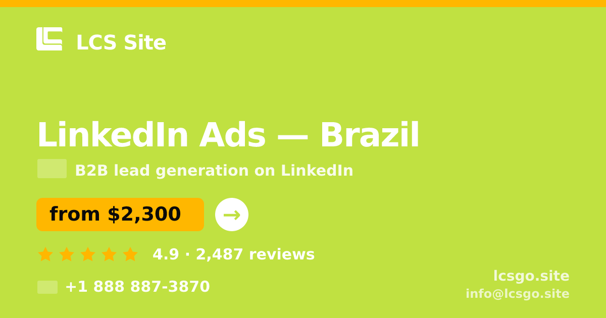 LinkedIn Ads in Brazil — from $2,300/mo, rated 4.9/5 by 2487 clients. LCS Site.