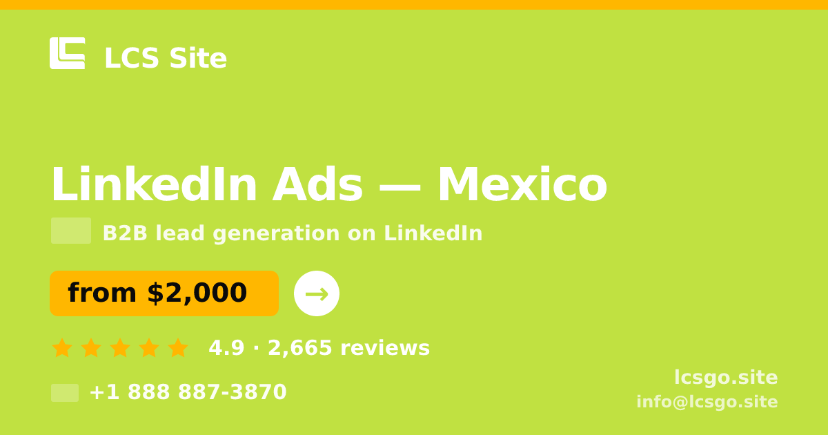 LinkedIn Ads in Mexico — from $2,000/mo, rated 4.9/5 by 2665 clients. LCS Site.