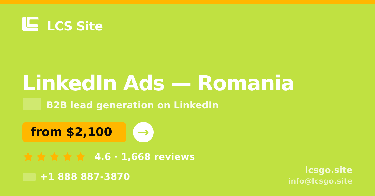 LinkedIn Ads in Romania — from $2,100/mo, rated 4.6/5 by 1668 clients. LCS Site.