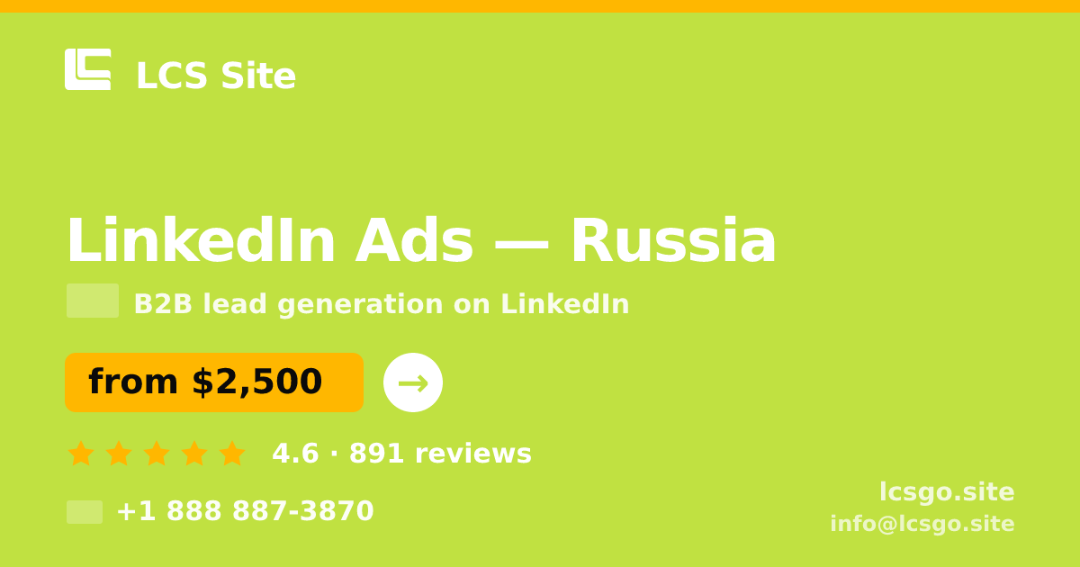 LinkedIn Ads in Russia — from $2,500/mo, rated 4.6/5 by 891 clients. LCS Site.