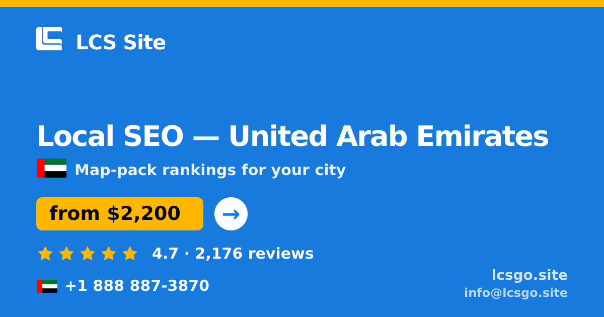 Local SEO in United Arab Emirates — from $2,200/mo, rated 4.7/5 by 2176 clients. LCS Site.