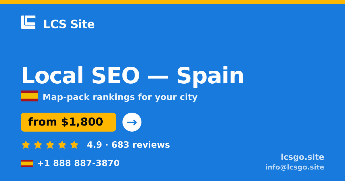 Local SEO in Spain — from $1,800/mo, rated 4.9/5 by 683 clients. LCS Site.