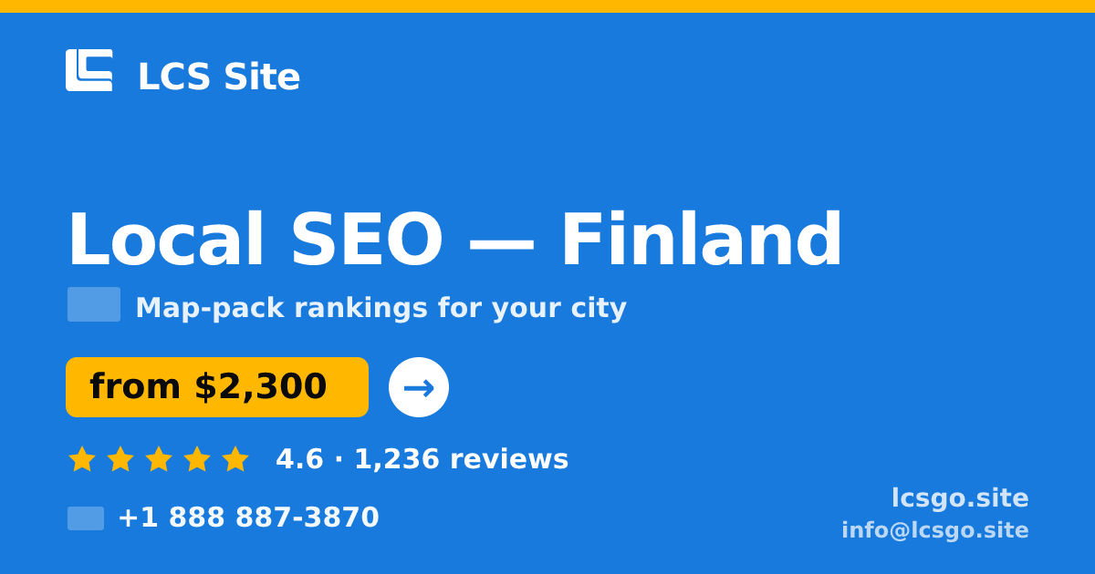 Local SEO in Finland — from $2,300/mo, rated 4.6/5 by 1236 clients. LCS Site.