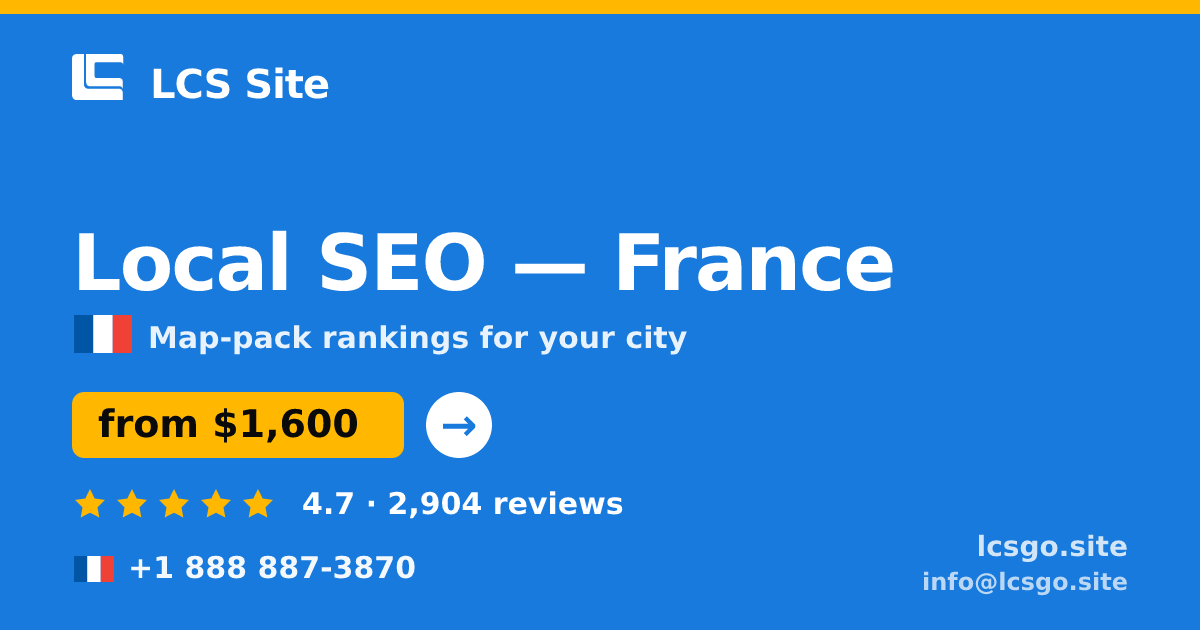 Local SEO in France — from $1,600/mo, rated 4.7/5 by 2904 clients. LCS Site.