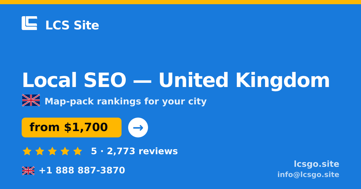 Local SEO in United Kingdom — from $1,700/mo, rated 5/5 by 2773 clients. LCS Site.
