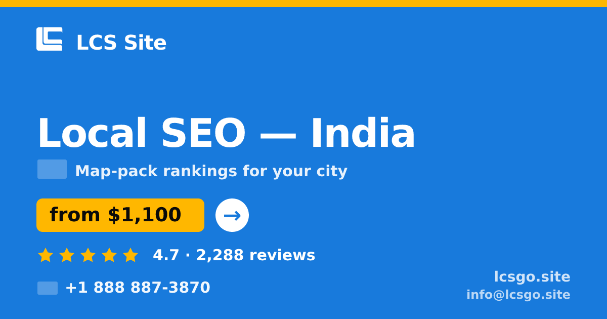 Local SEO in India — from $1,100/mo, rated 4.7/5 by 2288 clients. LCS Site.